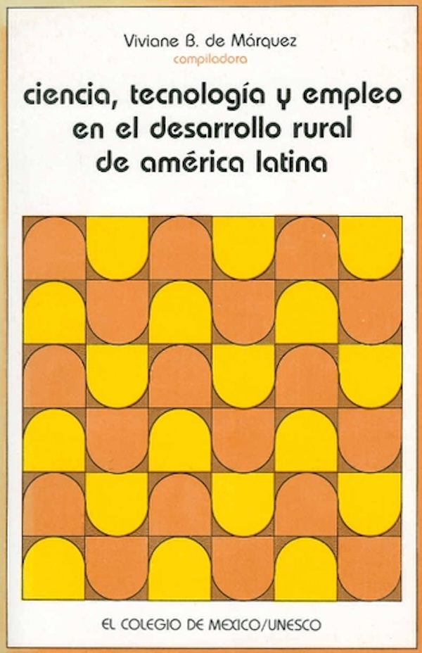 Ciencia, tecnología y empleo en el desarrollo rural de América Latina