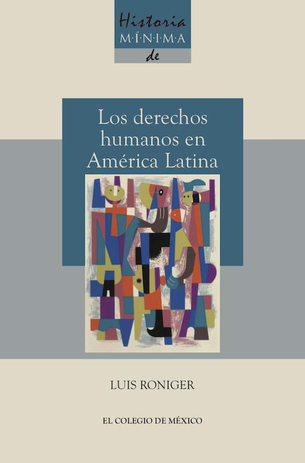 Historia mínima de los derechos humanos en América Latina - Dirección de  Publicaciones