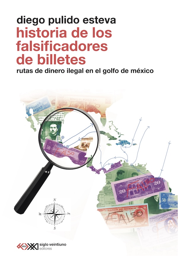 Historia de los falsificadores de billetes. Rutas de dinero ilegal en el Golfo de México